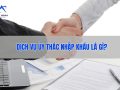 Dịch vụ ủy thác nhập khẩu