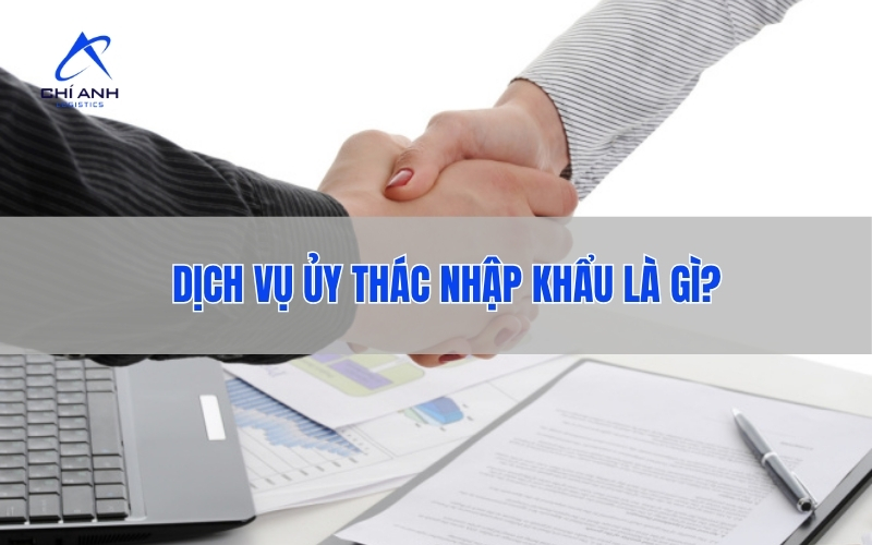 Dịch vụ ủy thác nhập khẩu